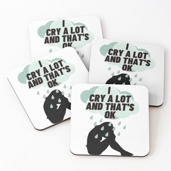Item preview, I cry a lot, and that's ok designed and sold by Mechanical-Artt.
