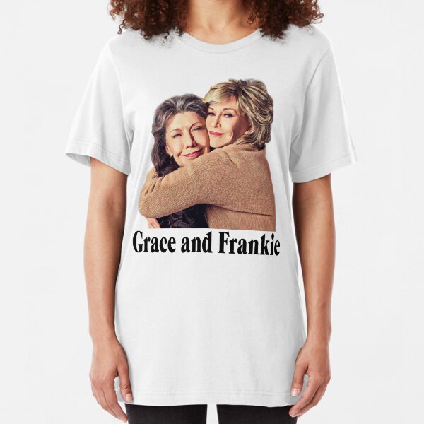 grace and frankie t shirt