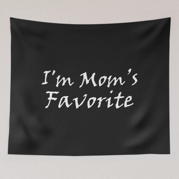Item preview, I 'm Mom' s Favorite playera TSHIRT Funny designed and sold by Jonny021.