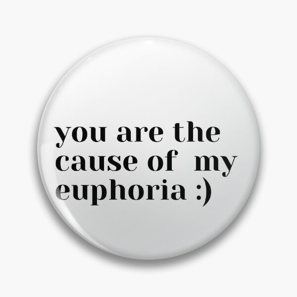 Item preview, you are the cause of my euphoria quote designed and sold by wear4gamers.