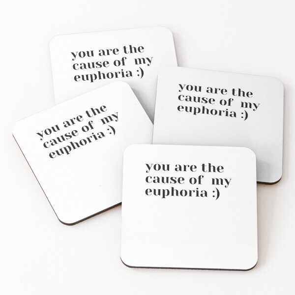 Item preview, you are the cause of my euphoria quote designed and sold by wear4gamers.