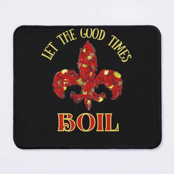 Item preview, Let The Good Times Boil, Crawfish Boil, Cajun, Funny Mardi designed and sold by gretogowor.