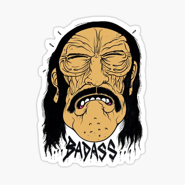 Item preview, Danny Trejo is a f@kin badass innit!  designed and sold by bearnardri.