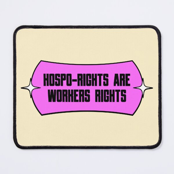 Item preview, Hospo Rights Are Worker Rights - Hospitality Industry designed and sold by Picket Club.