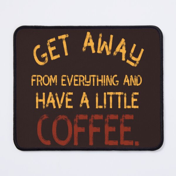 Item preview, Get away from everything and have a little coffee. designed and sold by Golden0Design.