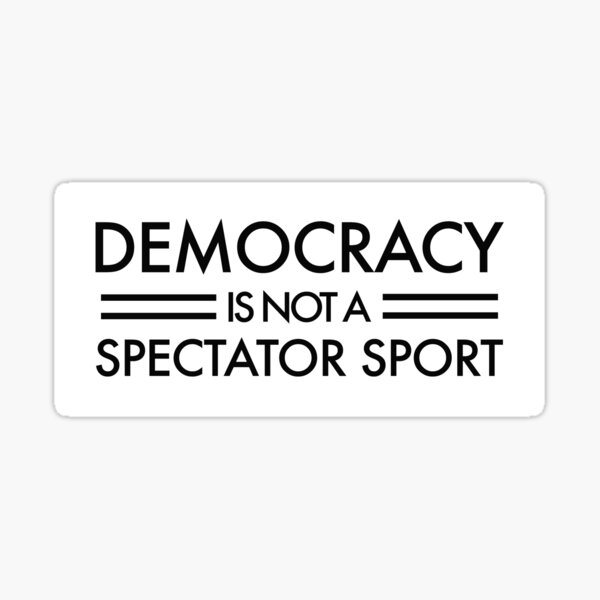Artikel-Vorschau von Demokratie ist KEIN Zuschauersport – schwarz, designt und verkauft von Thelittlelord.