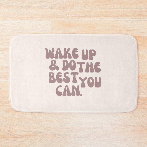 Item preview, Wake Up And Do The Best You Can II designed and sold by brookemiller801.