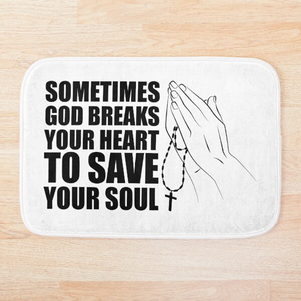 Item preview, SOMETIMES GOD BREAKS YOUR HEART TO SAVE YOUR SOUL designed and sold by yphien.