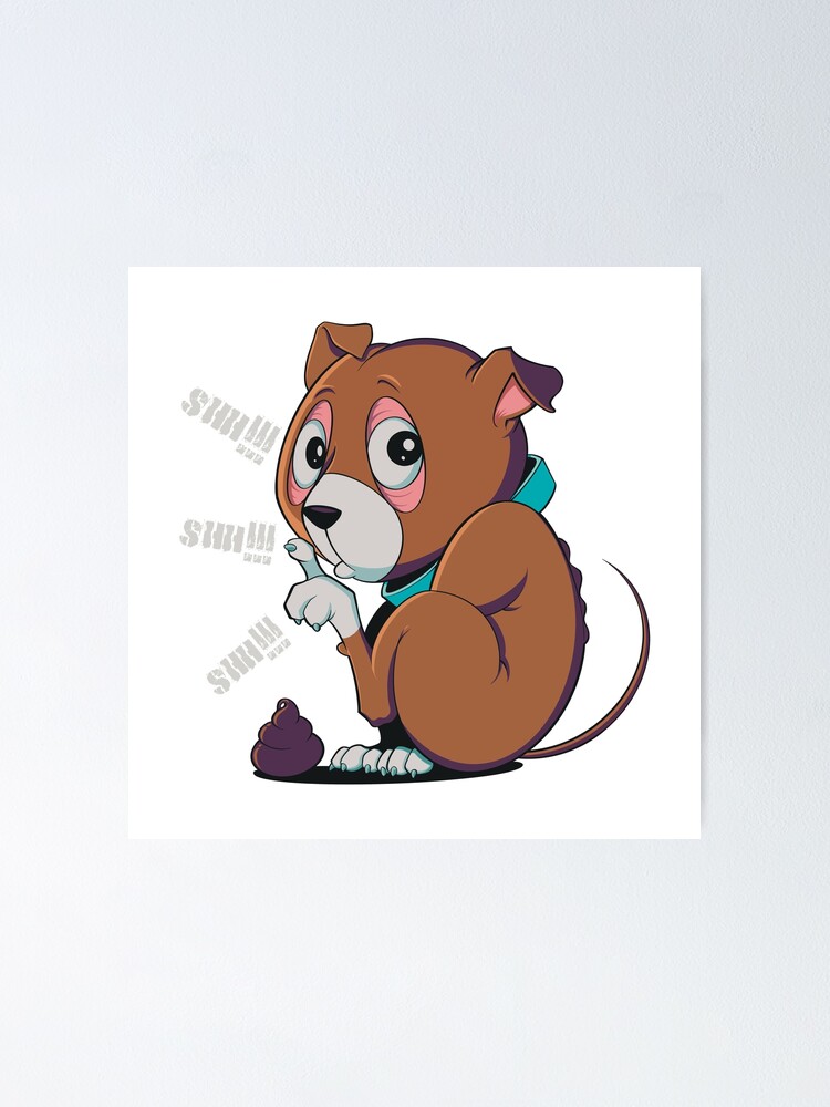 "Shush Poopie Puppy" Poster for Sale by BullshiftDesign Redbubble