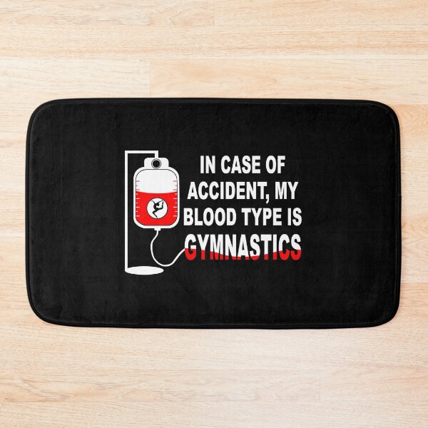Item preview, In case of accident, My blood type is GYMNASTICS designed and sold by Wilkinson39.