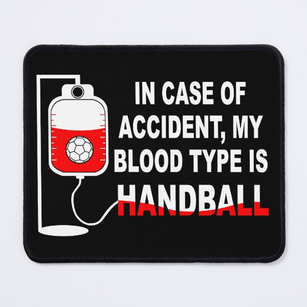 Item preview, In case of accident, My blood type is HANDBALL designed and sold by Wilkinson39.