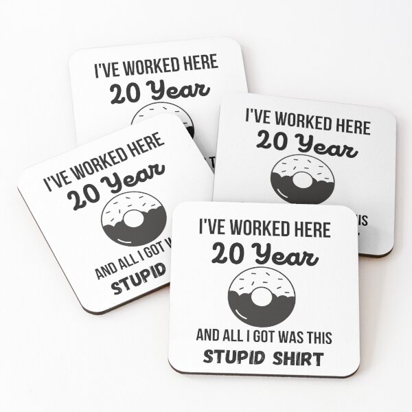 Item preview, I've Worked Here 20 Year AND ALL I GOT WAS THIS STUPID SHIRT designed and sold by bahdsgraphic.