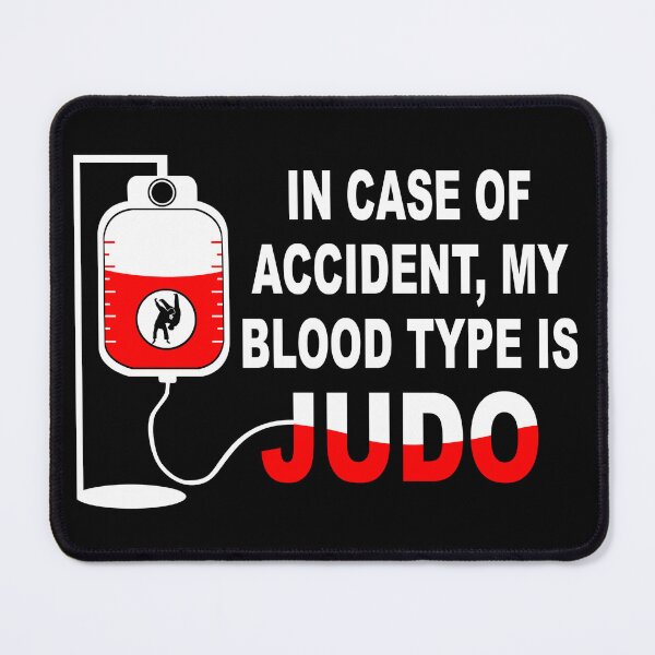 Item preview, In case of accident, My blood type is JUDO designed and sold by Wilkinson39.