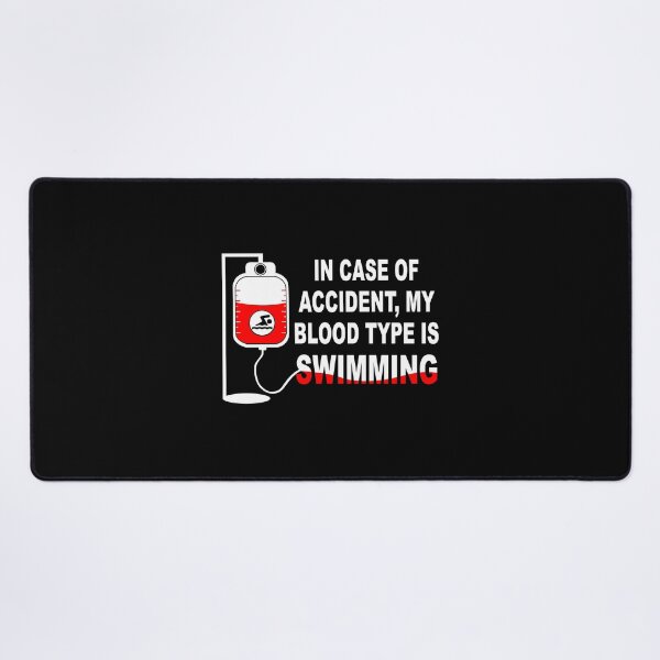 Item preview, In case of accident, My blood type is SWIMMING designed and sold by Wilkinson39.