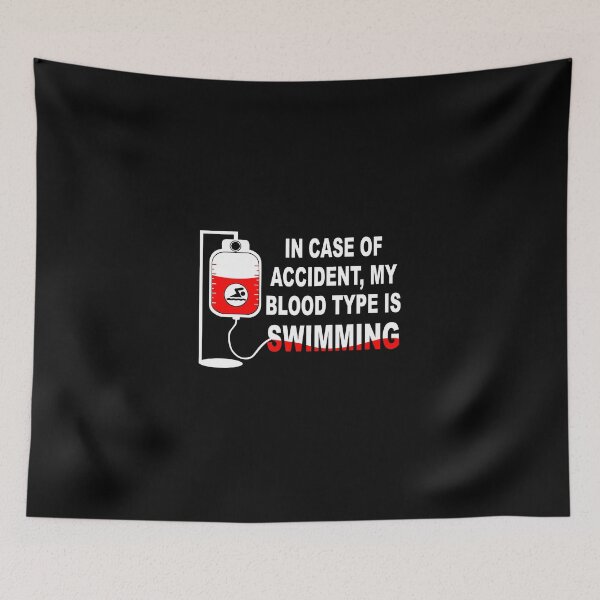 Item preview, In case of accident, My blood type is SWIMMING designed and sold by Wilkinson39.