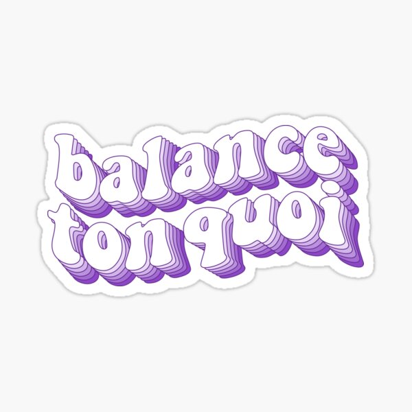 Angèle Balance Ton Quoi Sticker