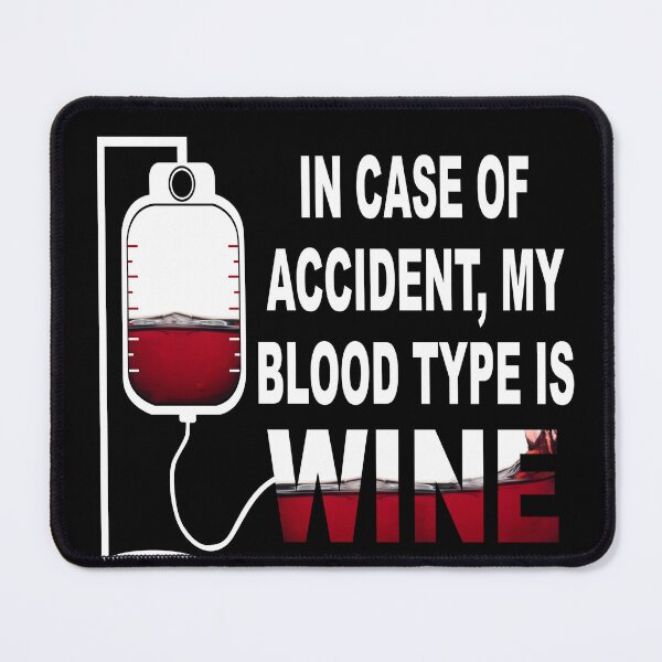 Item preview, In case of accident, My blood type is WINE designed and sold by Wilkinson39.
