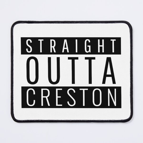 Item preview, Straight Outta Creston Iowa Creston IA designed and sold by Teelogic.