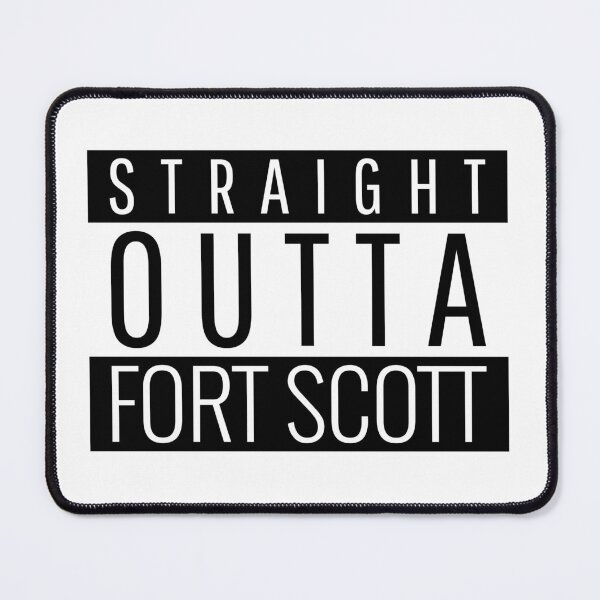 Item preview, Straight Outta Fort Scott Kansas Fort Scott KS designed and sold by Teelogic.