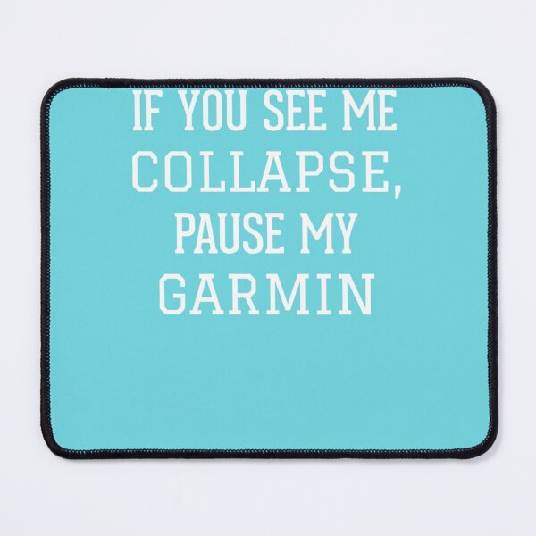 Item preview, Best Seller If You See Me Collapse,Pause My Garmin  Classic T-Shirt designed and sold by SaschaSchubert.