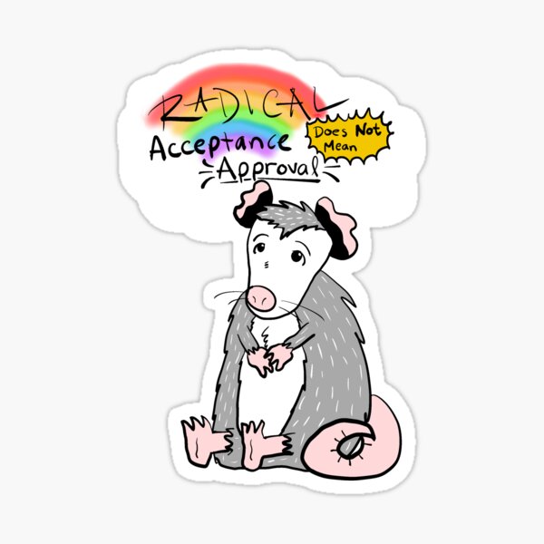 Therapossum - Radical Acceptance Sticker