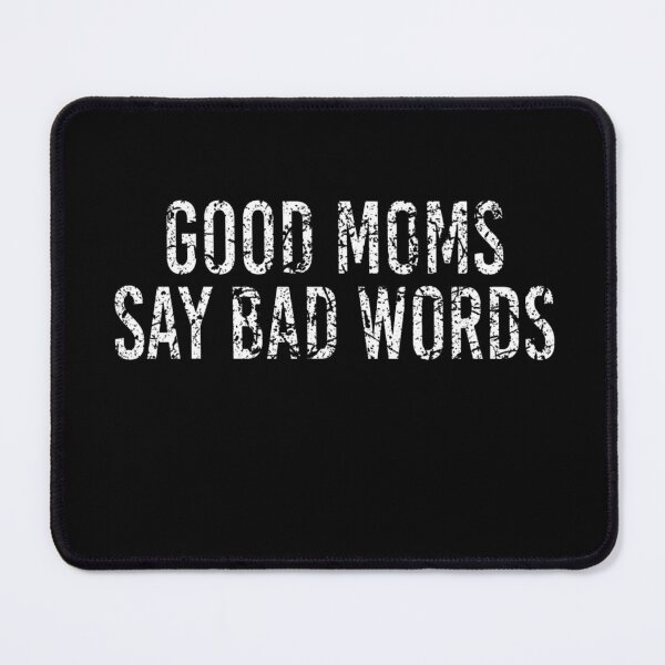 Item preview, Good Moms Say Bad Words Vintage Funny Mothers Quote Gift designed and sold by Azhalltorm.