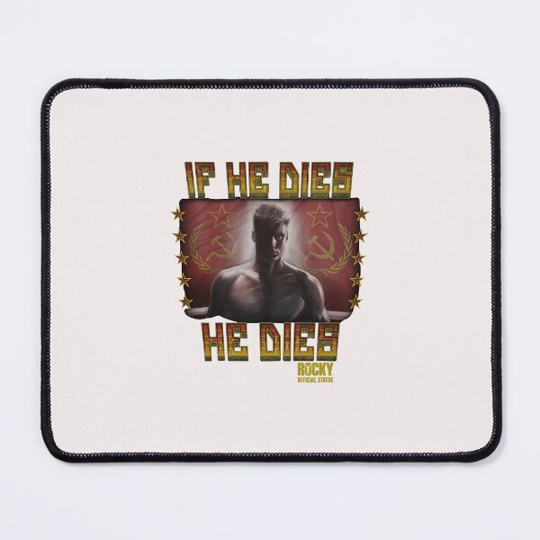 Item preview, if-he-dies-he-dies-rocky designed and sold by JeanStanish.