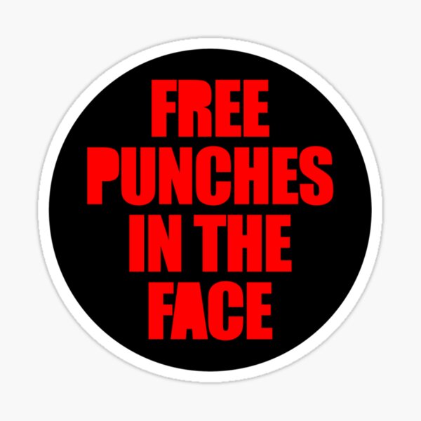 Item preview, Free Punches In The Face   designed and sold by erinconnelly99.