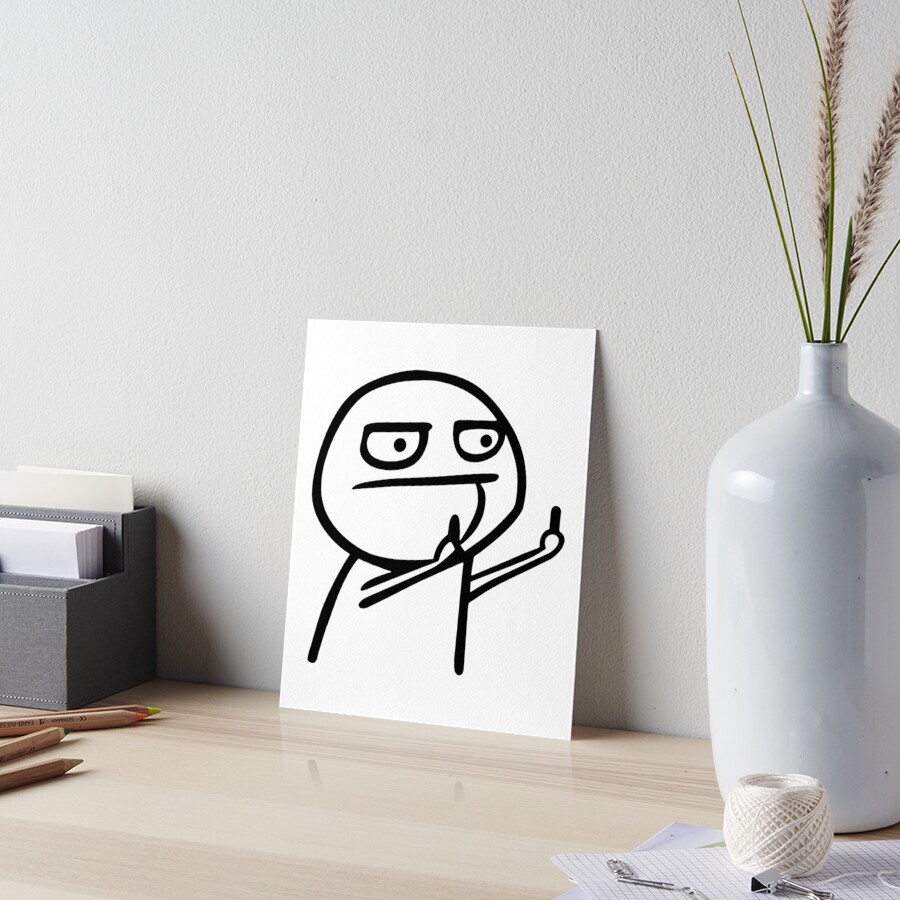 Funny Fuck Middle Finger Troll Face Meme Art Board Print By Erinconnelly Redbubble