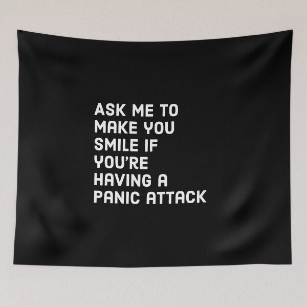 Item preview, Ask me to make you smile if you're having a Panic attack - Mental health awareness designed and sold by Theleochick.