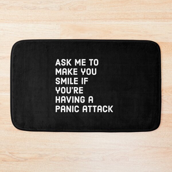 Item preview, Ask me to make you smile if you're having a Panic attack - Mental health awareness designed and sold by Theleochick.