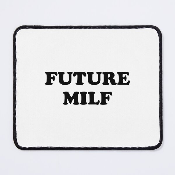 Item preview, Future Milf designed and sold by erinconnelly99.
