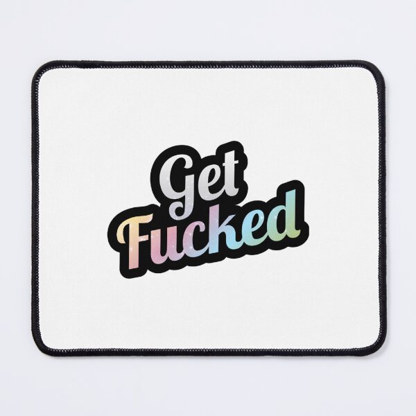 Item preview, Get Fucked - Rainbow Novelty   designed and sold by erinconnelly99.
