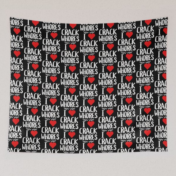 Item preview, I Love Crack Whores - Humor Side Adulting Saying Art working Heart designed and sold by erinconnelly99.