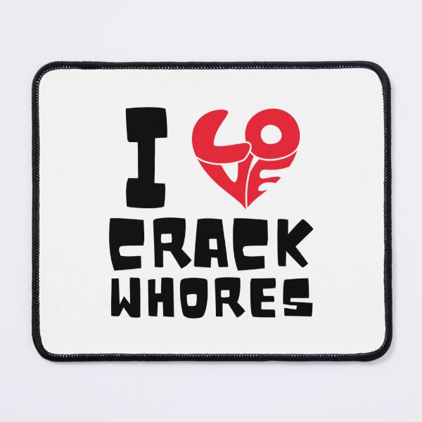 Item preview, I Love Crack Whores Funny Bumper designed and sold by erinconnelly99.
