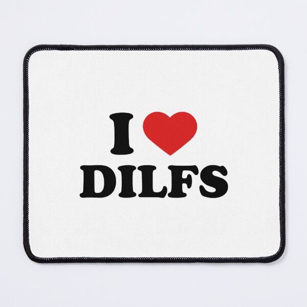 Item preview, I Love Dilfs   designed and sold by erinconnelly99.