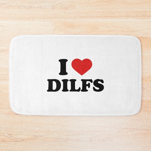 Item preview, I Love Dilfs   designed and sold by erinconnelly99.