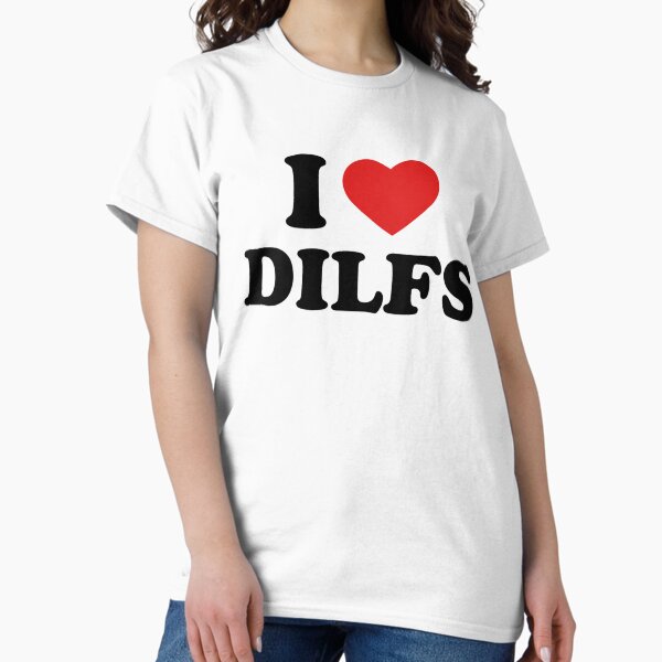 Item preview, I Love Dilfs   designed and sold by erinconnelly99.