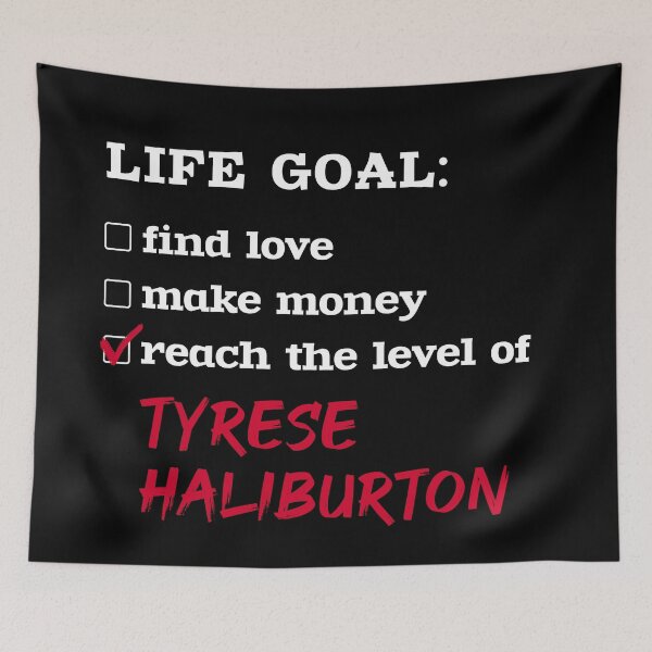 Item preview, Tyrese Haliburton - Life goal designed and sold by 2Girls1Shirt.