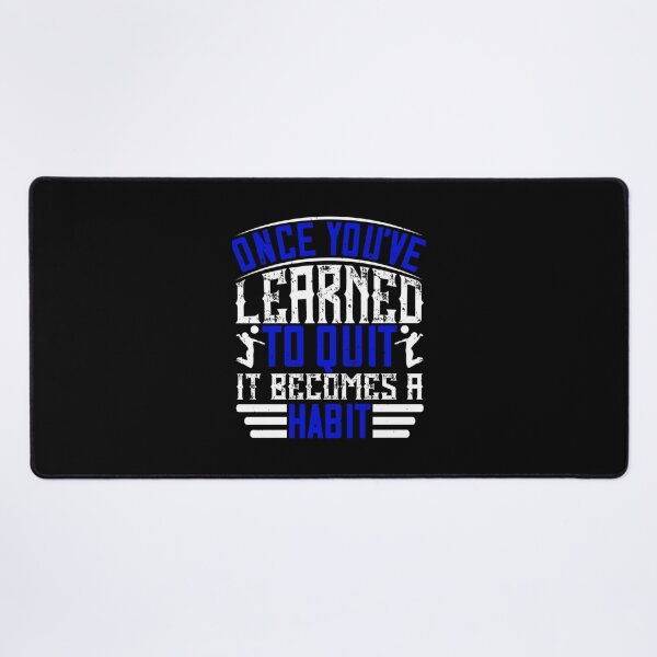 Item preview, Once you’ve learned to quit, it becomes a habit Classic . designed and sold by AudrinaLang76.