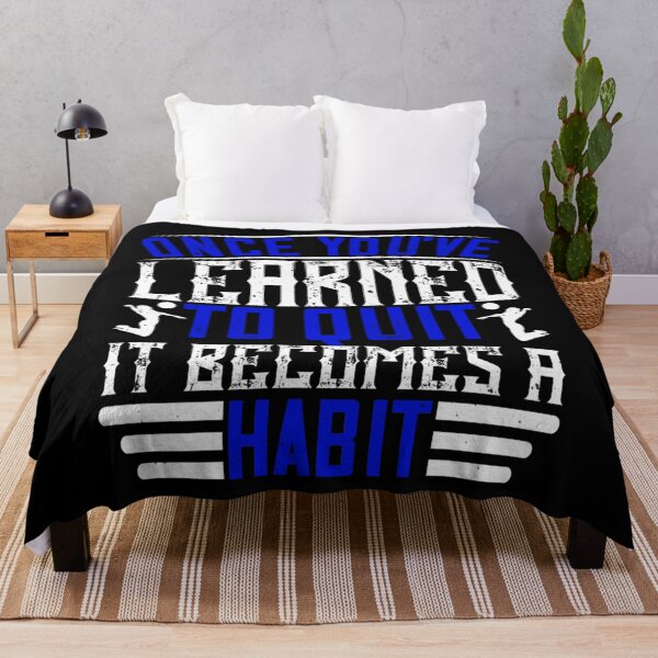 Item preview, Once you’ve learned to quit, it becomes a habit Classic . designed and sold by AudrinaLang76.