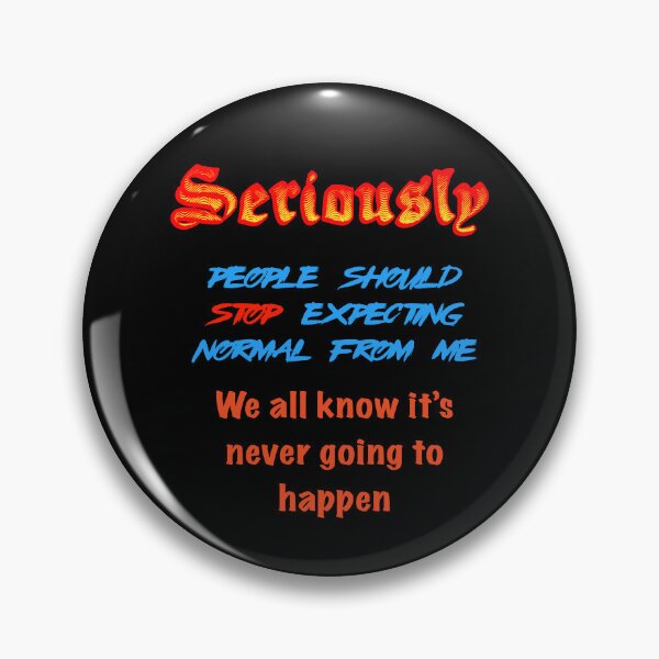 Item preview, Stop Expecting Normal designed and sold by Black-Orc.