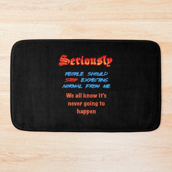 Item preview, Stop Expecting Normal designed and sold by Black-Orc.