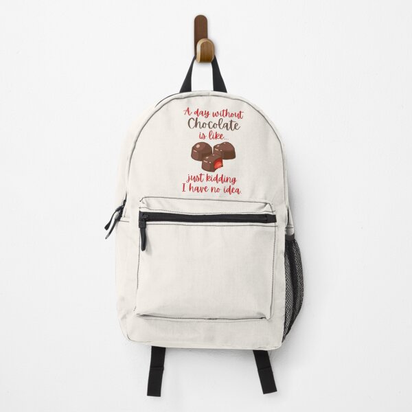 Item preview, A Day Without Chocolate Is Like, Just Kidding I Have No Idea designed and sold by SpeakLifeHQ.