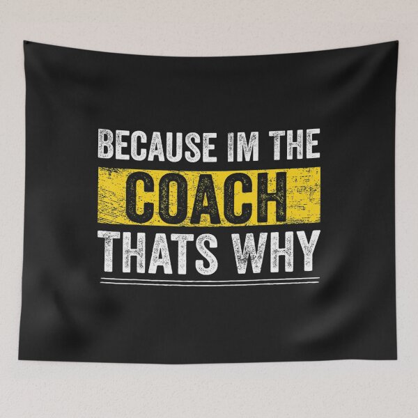 Item preview, Because I'm The Coach That's Why Funny Vintage Coaching designed and sold by Jonny021.