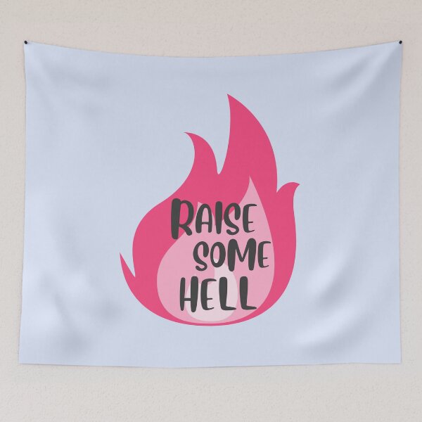 Item preview, RAISE SOME HELL- pink flame designed and sold by Colorful-Inspo.