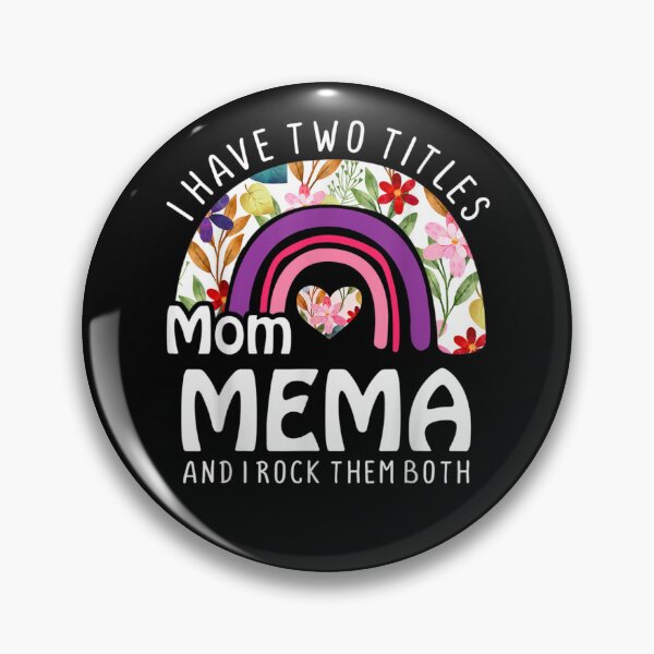 Item preview, I Have Two Titles Mom And Mema Flowers Rainbow Mother's Day designed and sold by RachelCine.