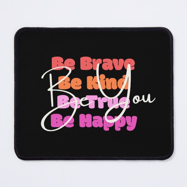 Item preview, be kind be brave be true be happy be you designed and sold by Lv28021.