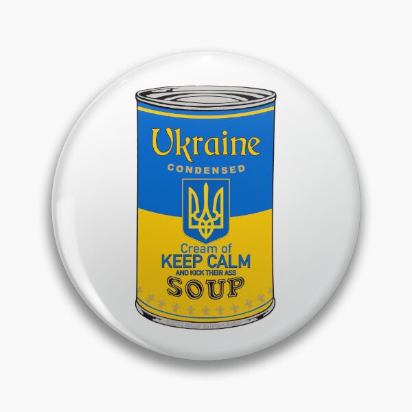 Item preview, UKRAINE SOUP Keep Calm and Kick Their Ass by Bruce Ashman Baker designed and sold by Bruce ALMIGHTY Baker.