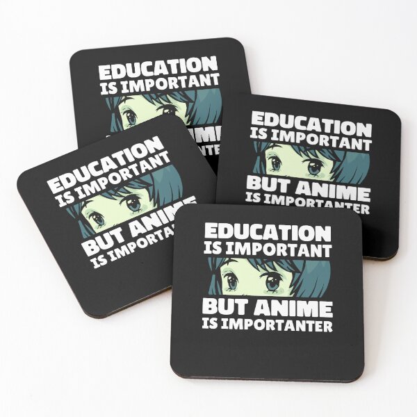 Item preview, Education is Important But Anime Is Importanter designed and sold by patternprint1.